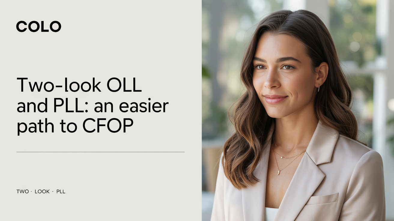 Two-Look OLL and PLL: An Easier Path to CFOP